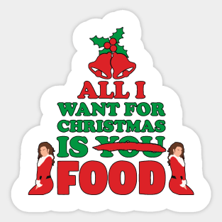 All I want for Christmas is Food! Sticker